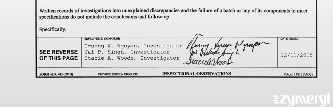Truong X. Nguyen FDA Investigator Stacie A. Woods FDA Investigator Jai P. Singh FDA Investigator