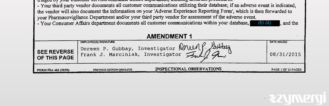 Frank J. Marciniak FDA Investigator Jennifer L. Custodio FDA Investigator Doreen P. Gubbay FDA Investigator